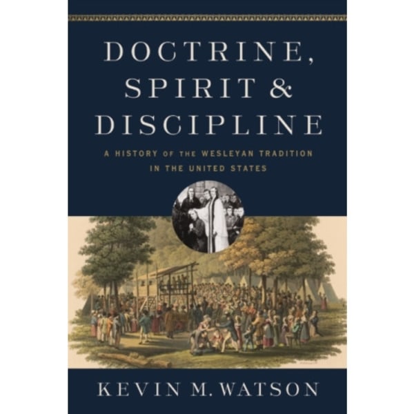 Doctrine, Spirit, and Discipline (inbunden, eng)