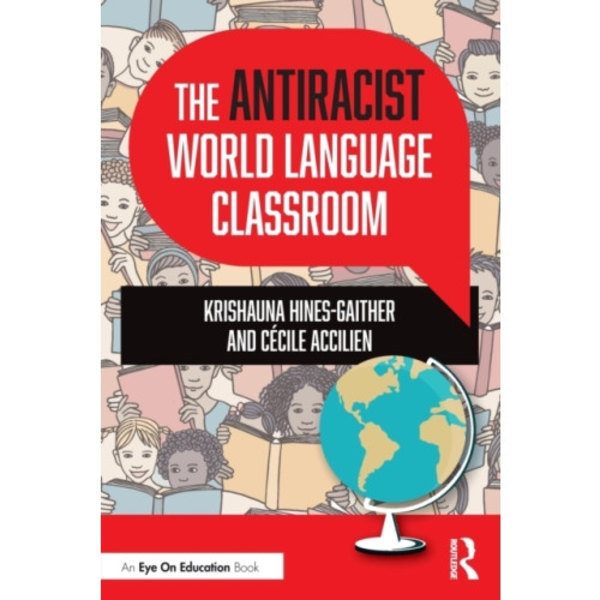 The Antiracist World Language Classroom (häftad, eng)