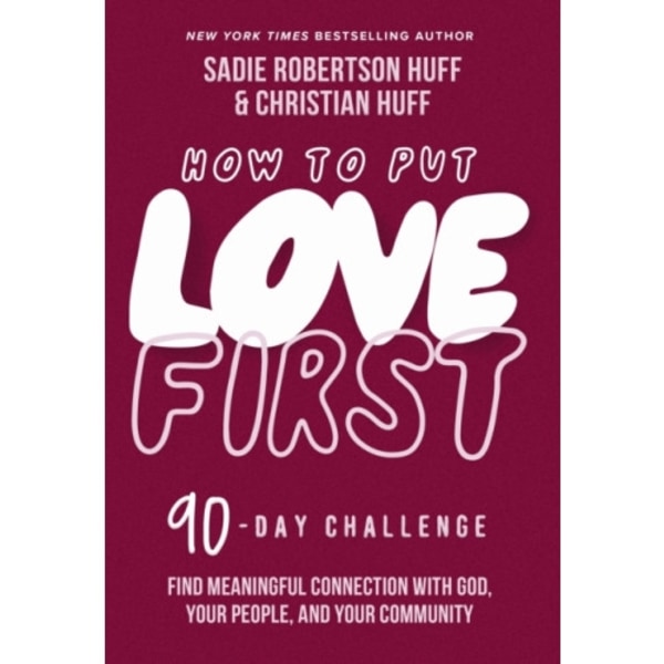 How to Put Love First (inbunden, eng)