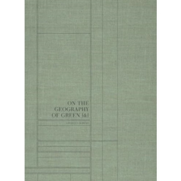 On the Geography of Green [&] (inbunden, eng)