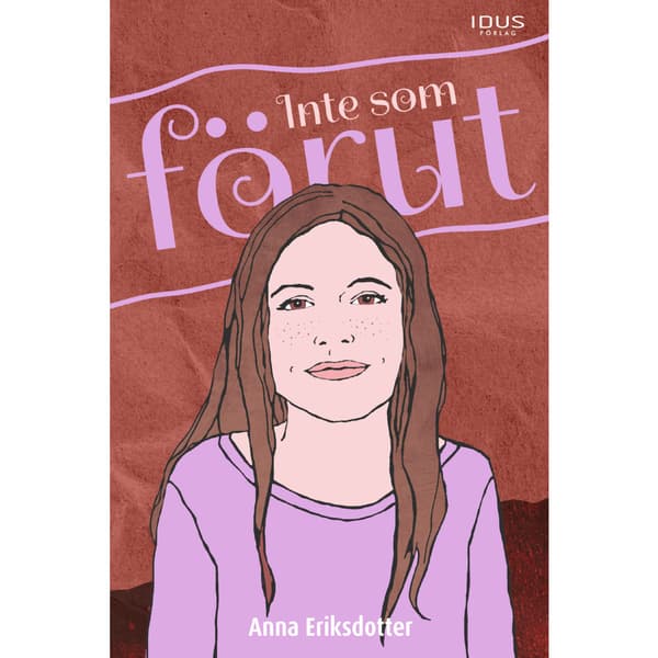 Inte som förut (inbunden)
