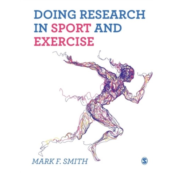 Doing Research in Sport and Exercise (häftad, eng)