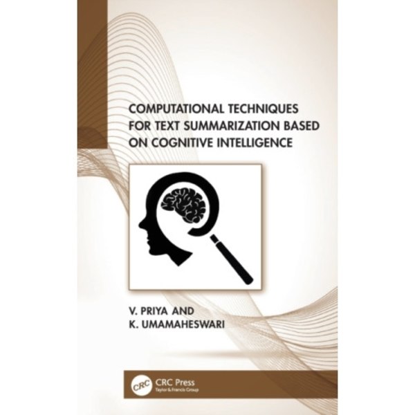 Computational Techniques for Text Summarization based on Cognitive Intelligence (inbunden, eng)
