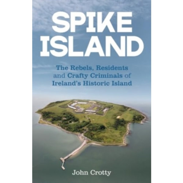 Spike Island (häftad, eng)
