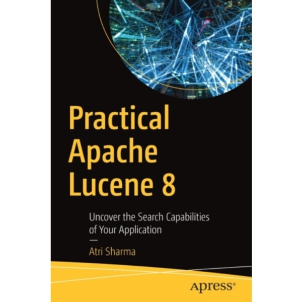 Practical Apache Lucene 8 (häftad, eng)