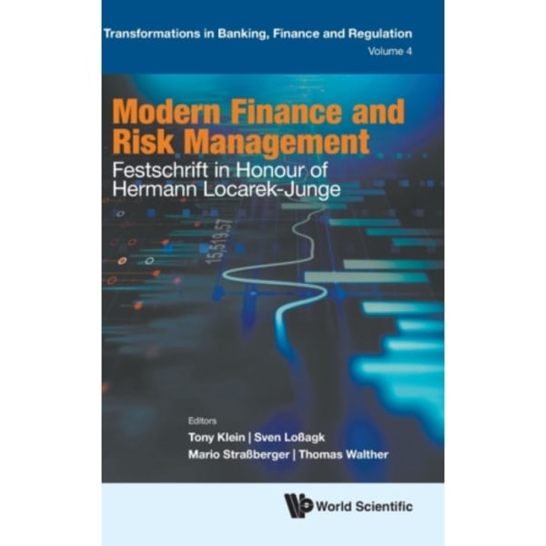 Modern Finance And Risk Management: Festschrift In Honour Of Hermann Locarek-junge (inbunden, eng)