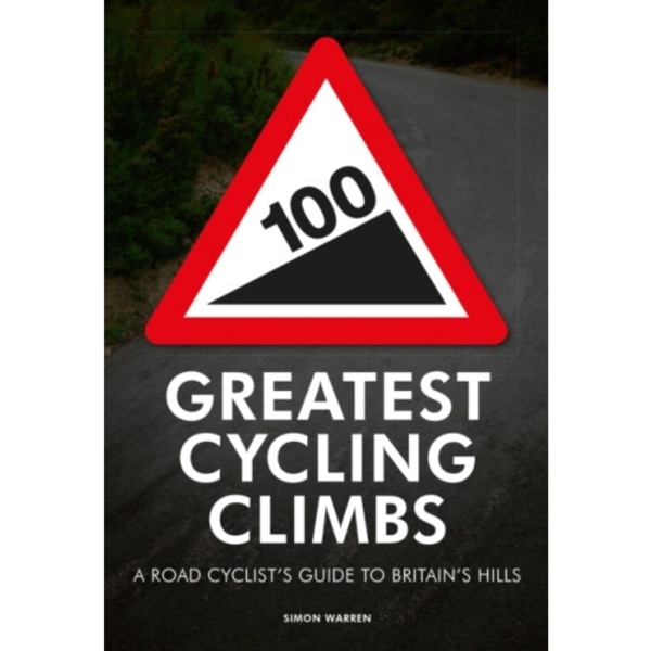 100 Greatest Cycling Climbs (häftad, eng)