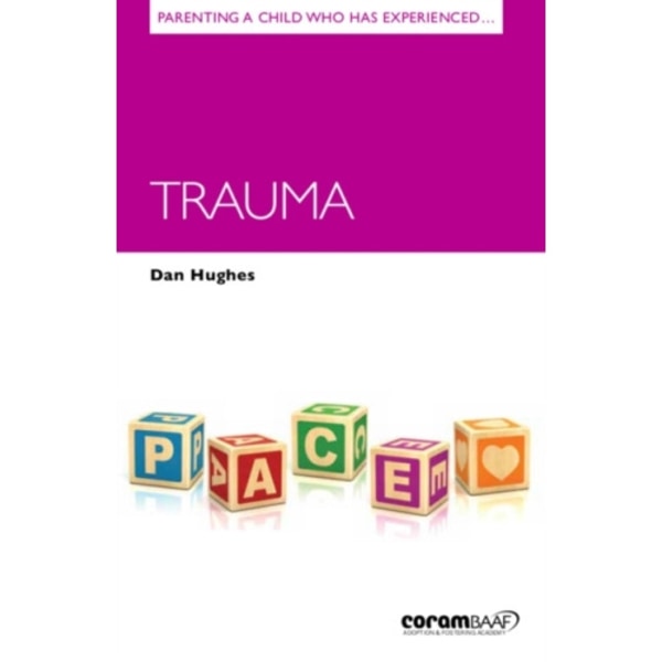 Parenting a Child Who Has Experienced Trauma (häftad, eng)