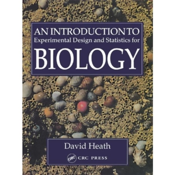 An Introduction To Experimental Design And Statistics For Biology (häftad, eng)