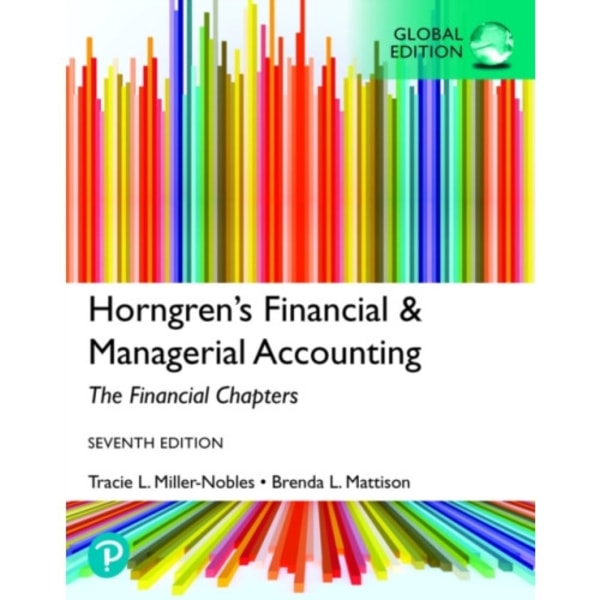 Horngren's Financial & Managerial Accounting, The Financial Chapters, Global Edition (häftad, eng)
