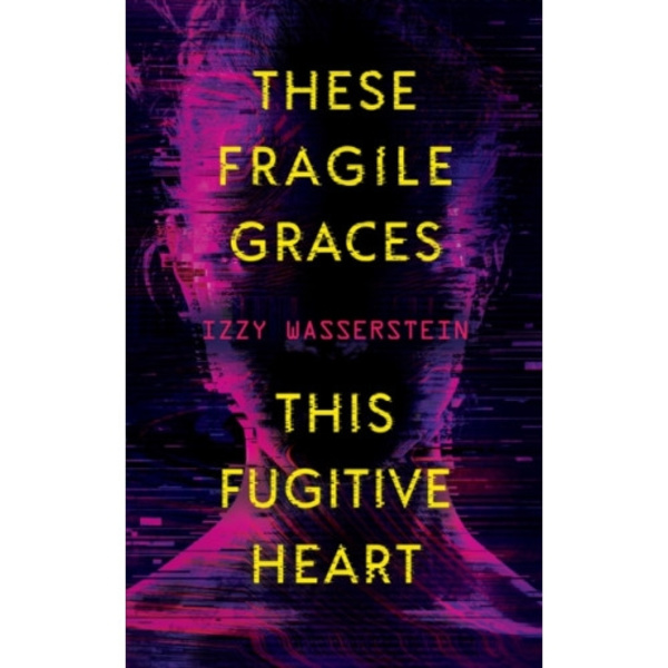 These Fragile Graces, This Fugitive Heart (häftad, eng)