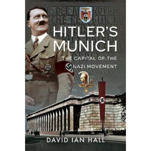 Hitler's Munich (inbunden, eng)