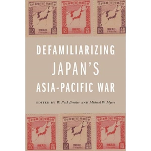 Defamiliarizing Japan’s Asia-Pacific War (häftad, eng)