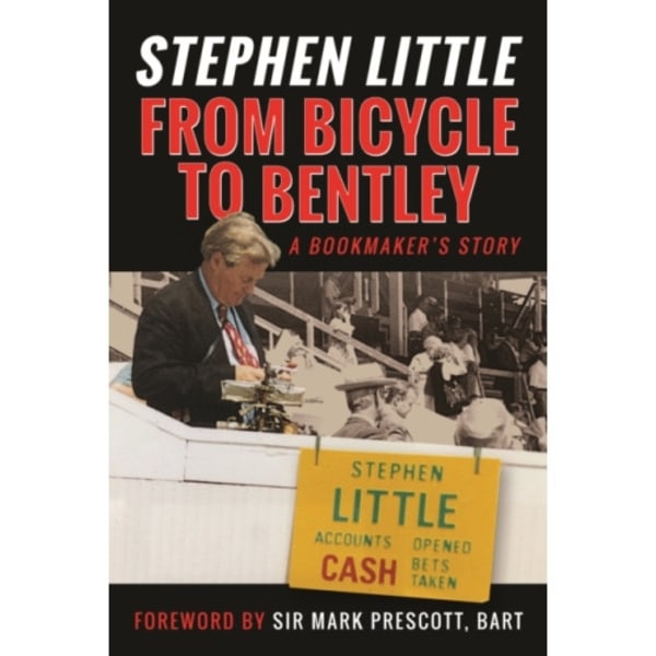 From Bicycle to Bentley, A Bookmaker's Story (inbunden, eng)