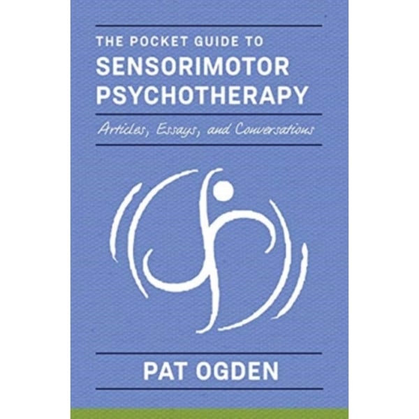 The Pocket Guide to Sensorimotor Psychotherapy in Context (häftad, eng)