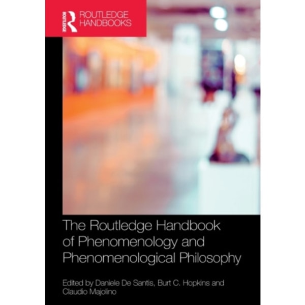 The Routledge Handbook of Phenomenology and Phenomenological Philosophy (häftad, eng)