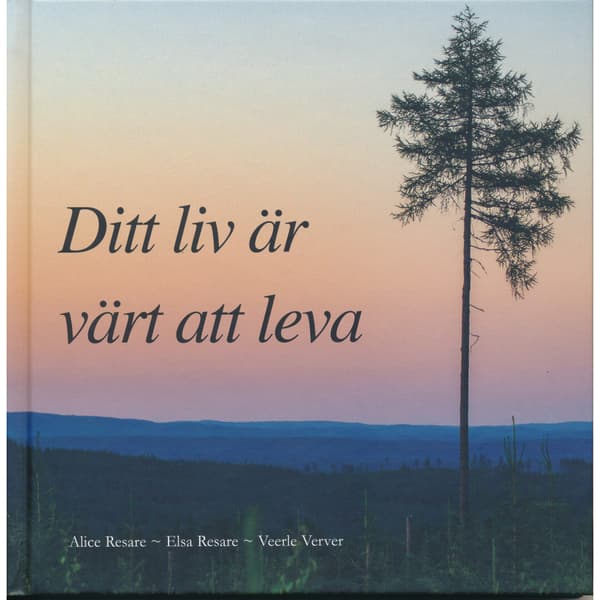 Ditt liv är värt att leva (inbunden)