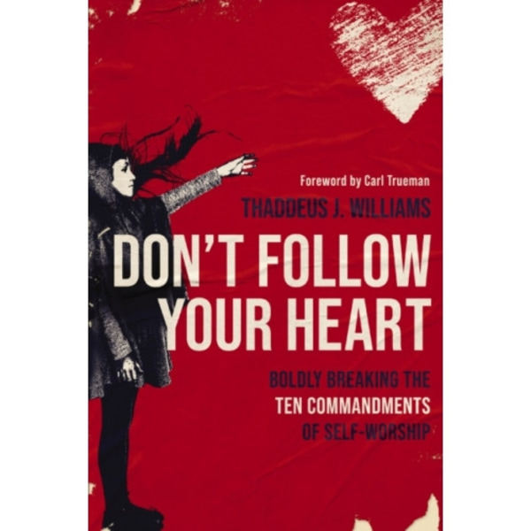 Don't Follow Your Heart (häftad, eng)