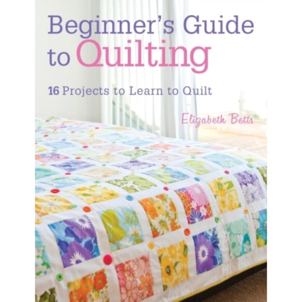 Beginner'S Guide to Quilting (häftad, eng)