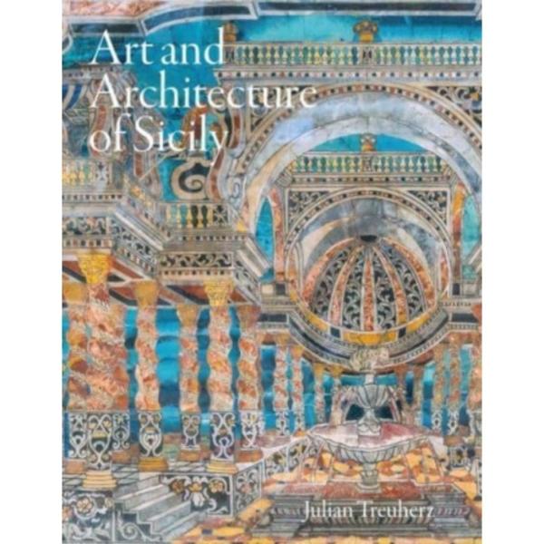 Art and Architecture of Sicily (inbunden, eng)