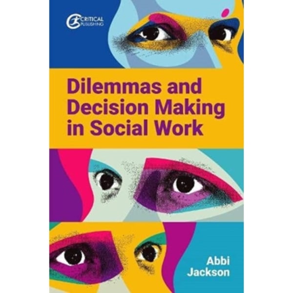 Dilemmas and Decision Making in Social Work (häftad, eng)