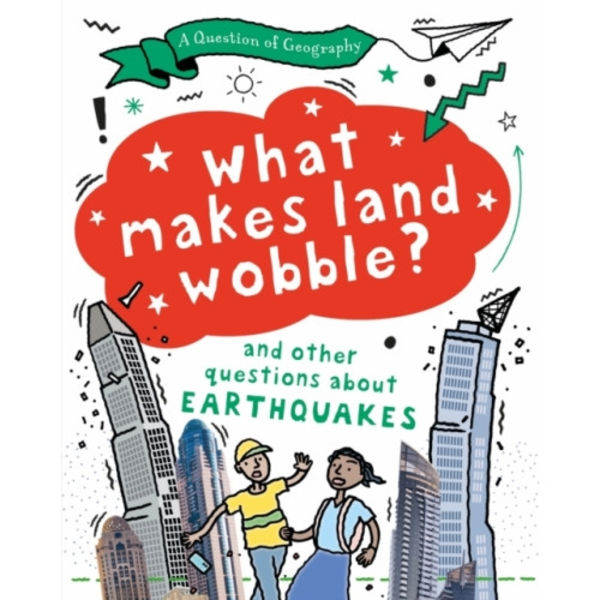 A Question of Geography: What Makes Land Wobble? (inbunden, eng)