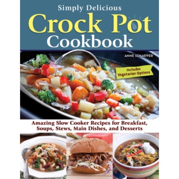 Simply Delicious Crock Pot Cookbook (häftad, eng)
