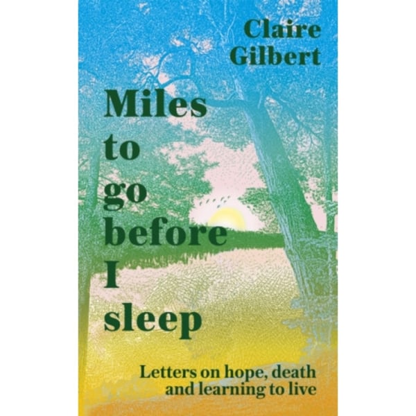 Miles To Go Before I Sleep (inbunden, eng)