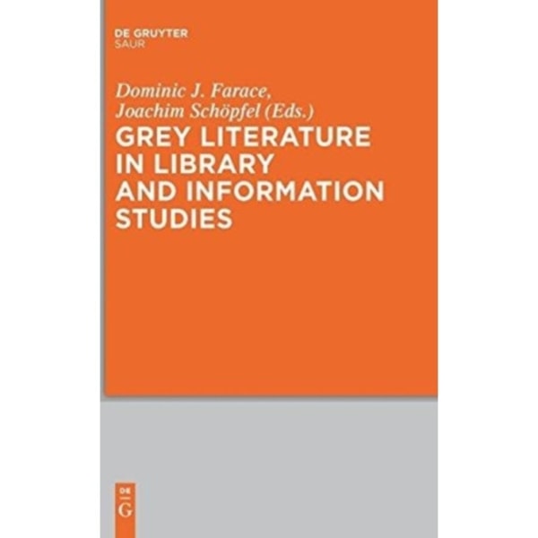 Grey Literature in Library and Information Studies (inbunden, eng)