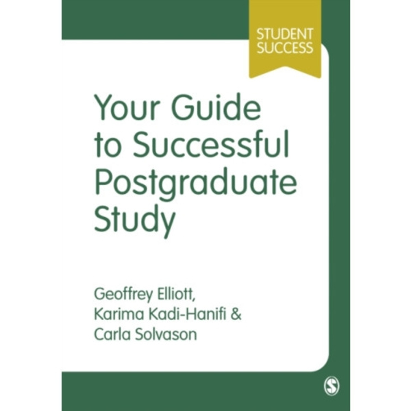 Your Guide to Successful Postgraduate Study (häftad, eng)