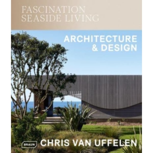 Fascination Seaside Living: Architecture & Design (inbunden, eng)
