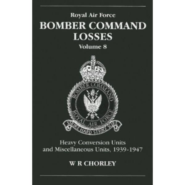 RAF Bomber Command Losses of the Second World War 8 (häftad, eng)