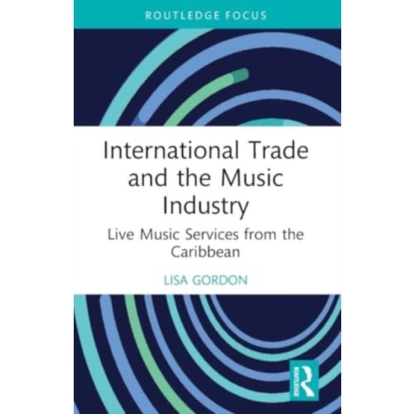 International Trade and the Music Industry (häftad, eng)