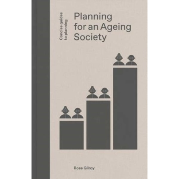 Planning for an Ageing Society (inbunden, eng)