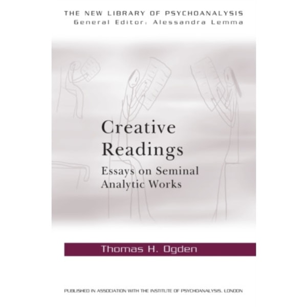 Creative Readings: Essays on Seminal Analytic Works (häftad, eng)