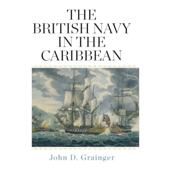 The British Navy in the Caribbean (inbunden, eng)