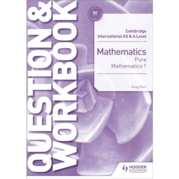 Cambridge International AS & A Level Mathematics Pure Mathematics 1 Question & Workbook (häftad, eng)