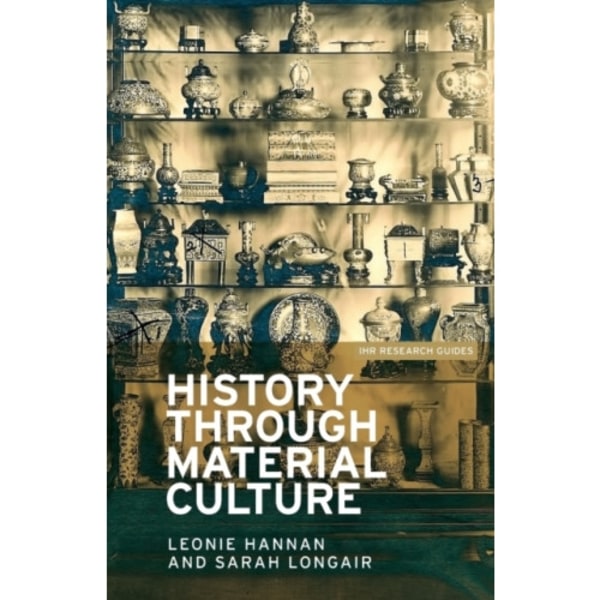 History Through Material Culture (häftad, eng)