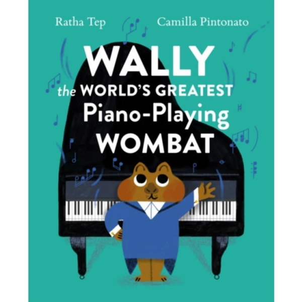 Wally the World's Greatest Piano Playing Wombat (inbunden, eng)