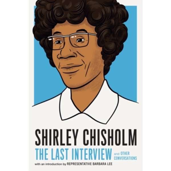 Shirley Chisholm: The Last Interview (häftad, eng)