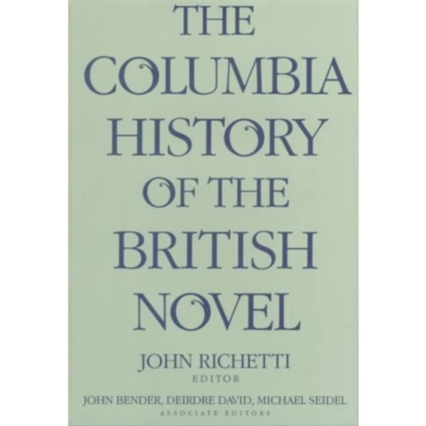 The Columbia History of the British Novel (inbunden, eng)