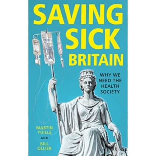 Saving Sick Britain (inbunden, eng)