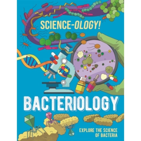 Science-ology!: Bacteriology (häftad, eng)