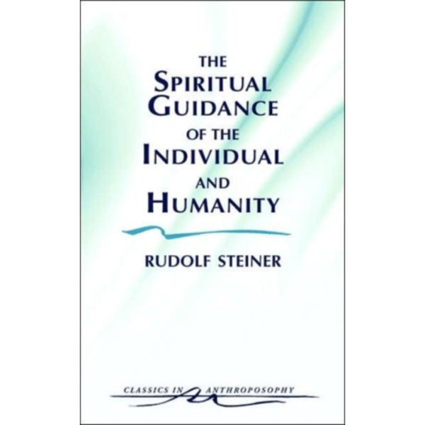 The Spiritual Guidance of the Individual and Humanity (häftad, eng)