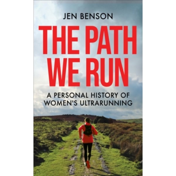 The Path We Run (inbunden, eng)