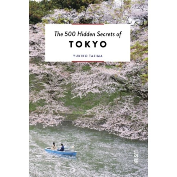 The 500 Hidden Secrets of Tokyo (häftad, eng)