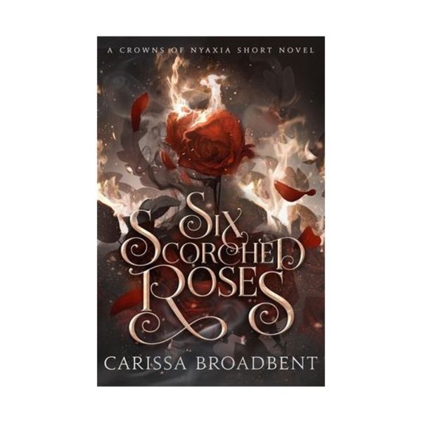Six Scorched Roses (häftad, eng)