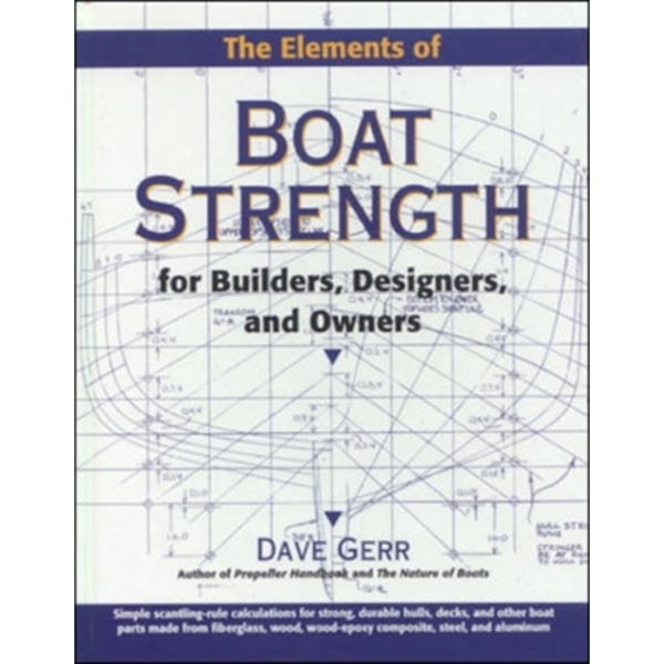 The Elements of Boat Strength: For Builders, Designers, and Owners (inbunden, eng)