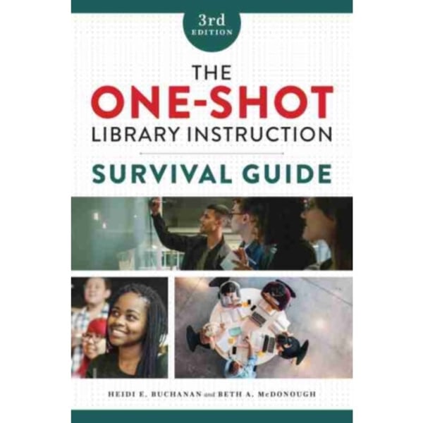 The One-Shot Library Instruction Survival Guide (häftad, eng)