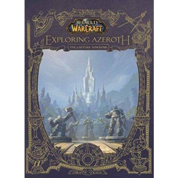 World of Warcraft: Exploring Azeroth - The Eastern Kingdoms (inbunden, eng)